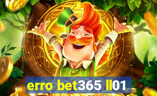 erro bet365 ll01