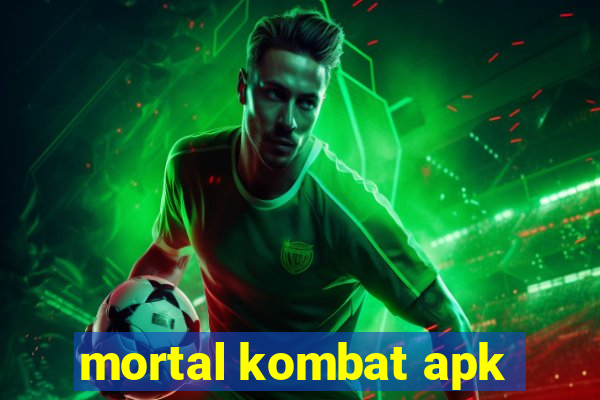 mortal kombat apk