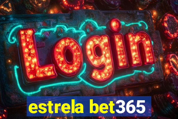 estrela bet365