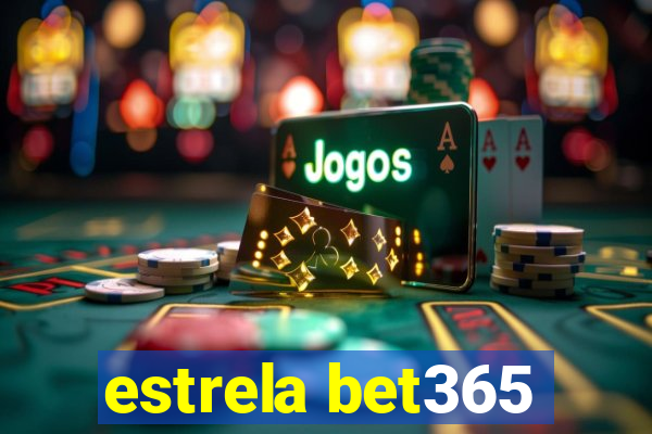 estrela bet365