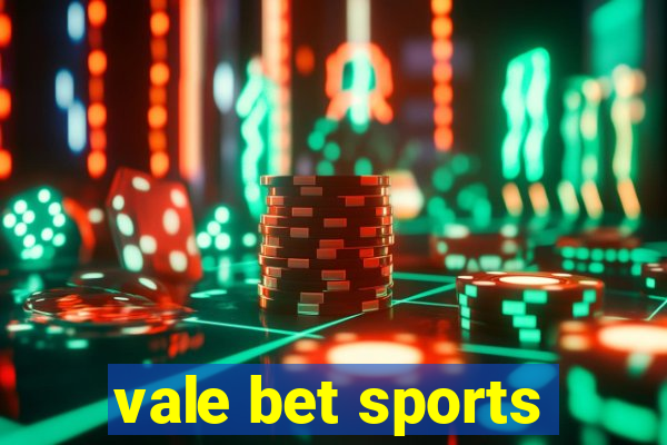 vale bet sports