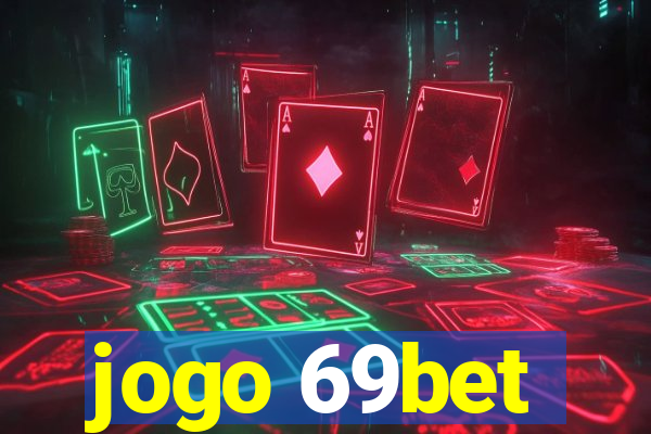 jogo 69bet