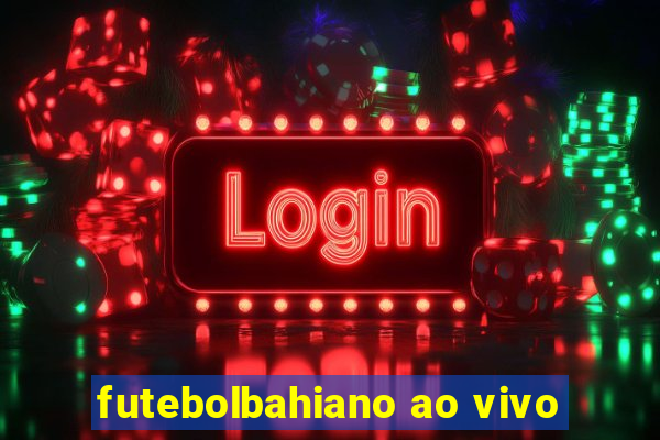 futebolbahiano ao vivo