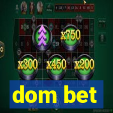 dom bet