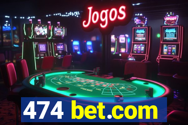 474 bet.com