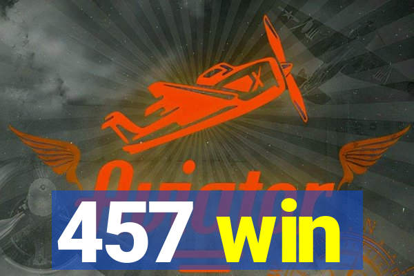 457 win