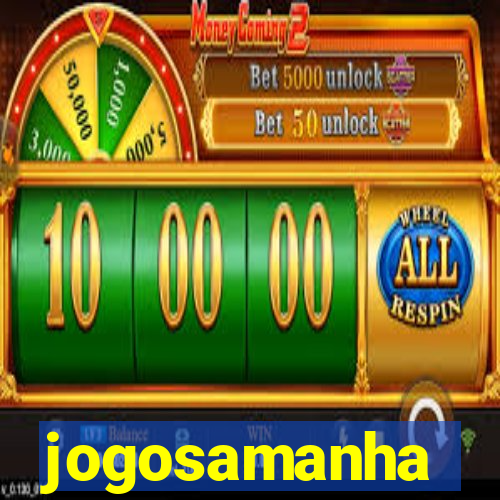 jogosamanha