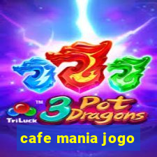 cafe mania jogo