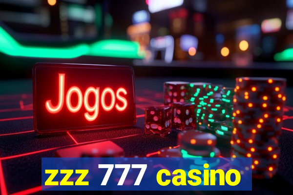 zzz 777 casino