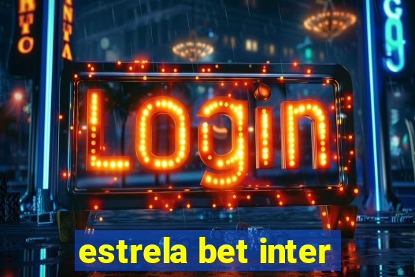 estrela bet inter