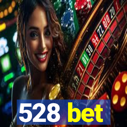 528 bet