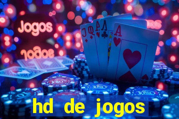 hd de jogos aliexpress - download