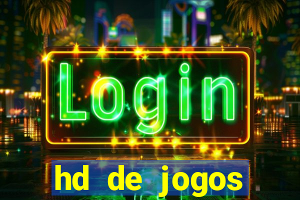 hd de jogos aliexpress - download