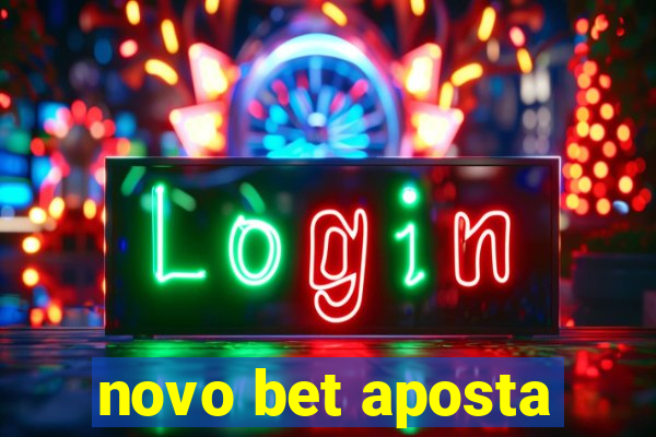 novo bet aposta