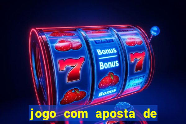 jogo com aposta de 5 reais