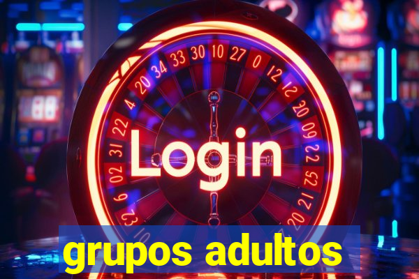 grupos adultos