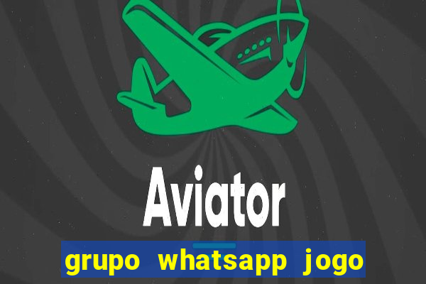 grupo whatsapp jogo do bicho bahia