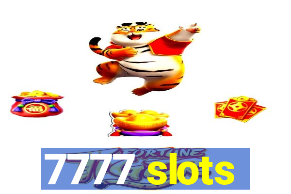 7777 slots