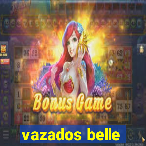 vazados belle