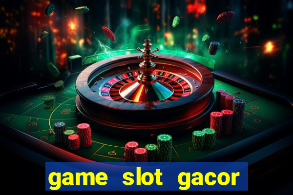 game slot gacor hari ini