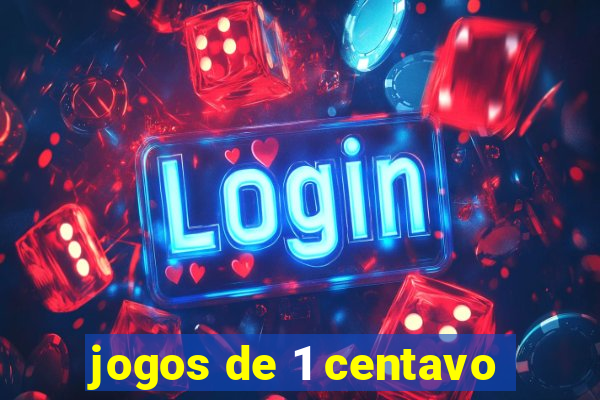 jogos de 1 centavo