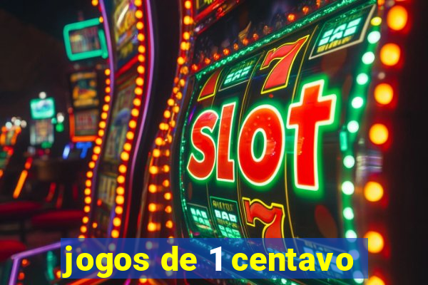 jogos de 1 centavo