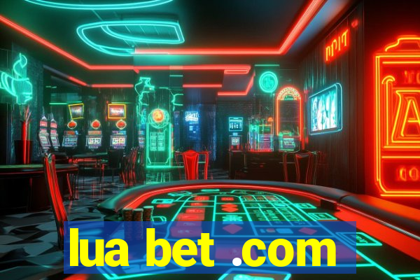 lua bet .com