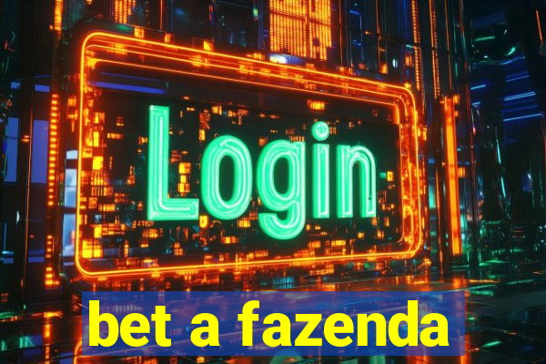 bet a fazenda