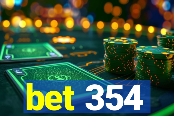 bet 354