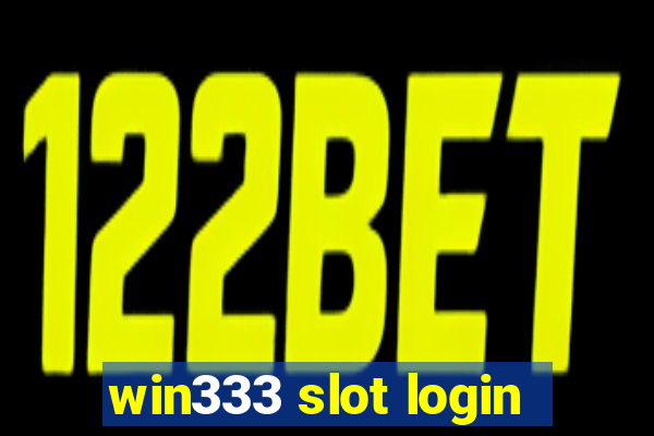 win333 slot login