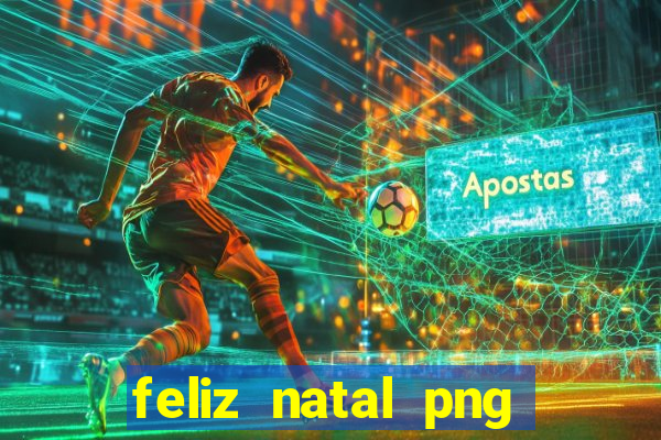 feliz natal png para imprimir