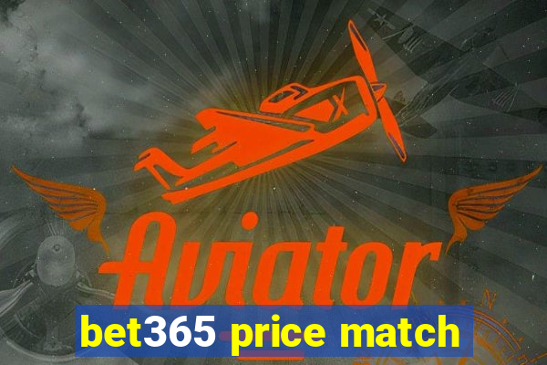 bet365 price match