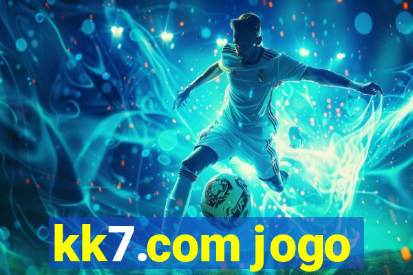 kk7.com jogo