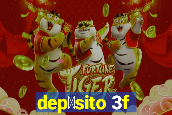 dep贸sito 3f