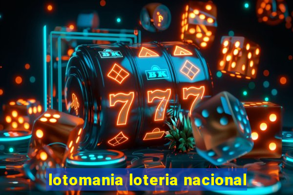 lotomania loteria nacional