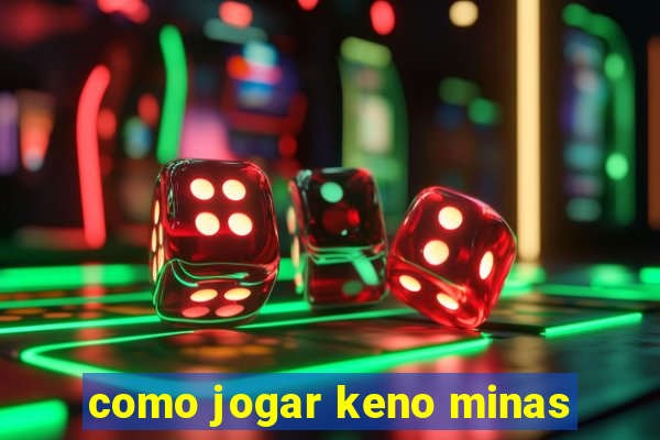 como jogar keno minas