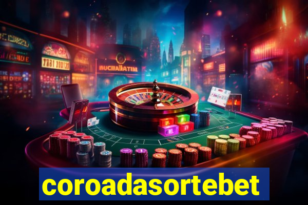 coroadasortebet.com