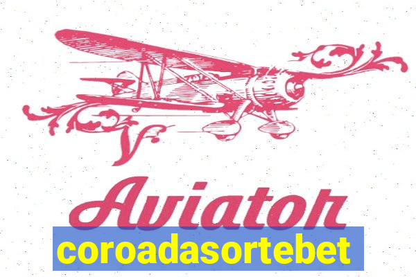 coroadasortebet.com