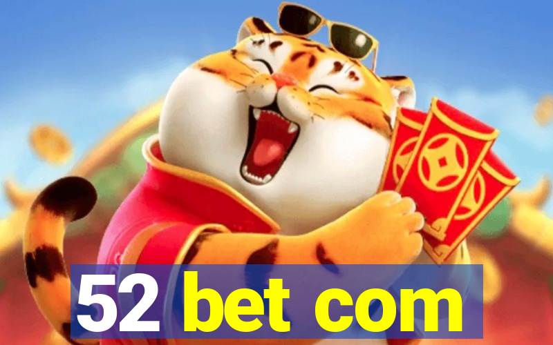 52 bet com