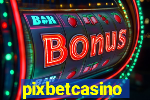 pixbetcasino