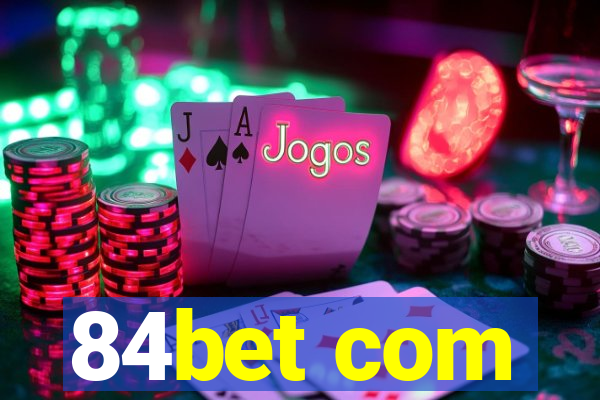 84bet com