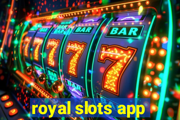 royal slots app