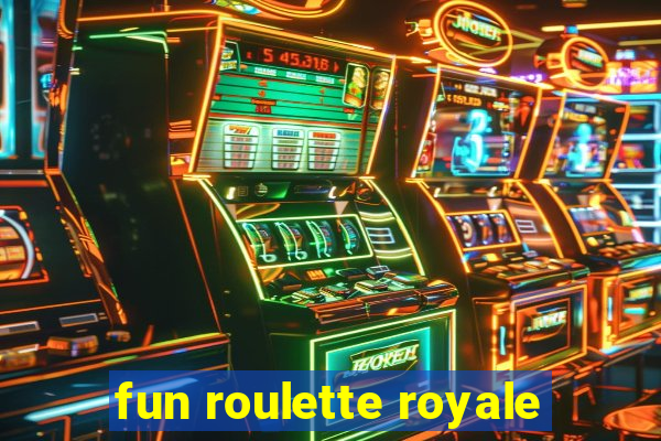 fun roulette royale