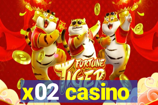 x02 casino