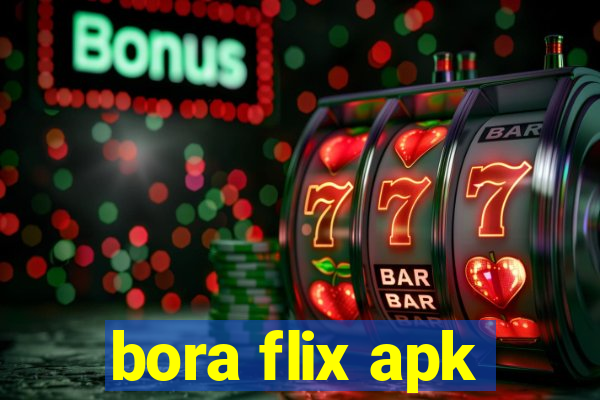 bora flix apk