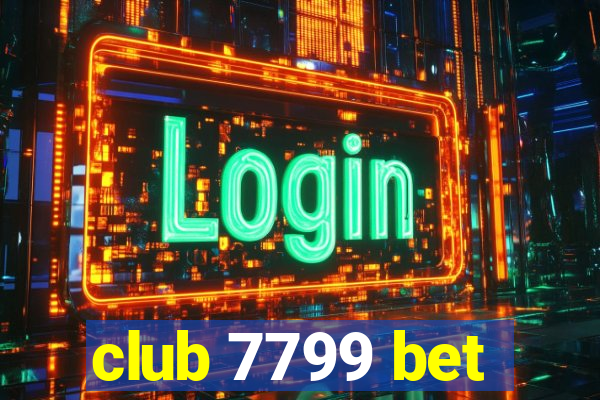 club 7799 bet