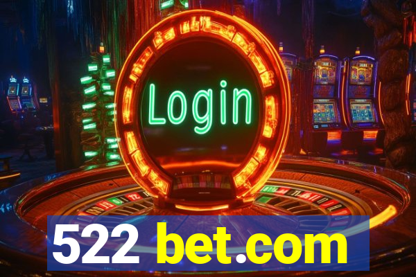 522 bet.com