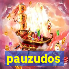 pauzudos