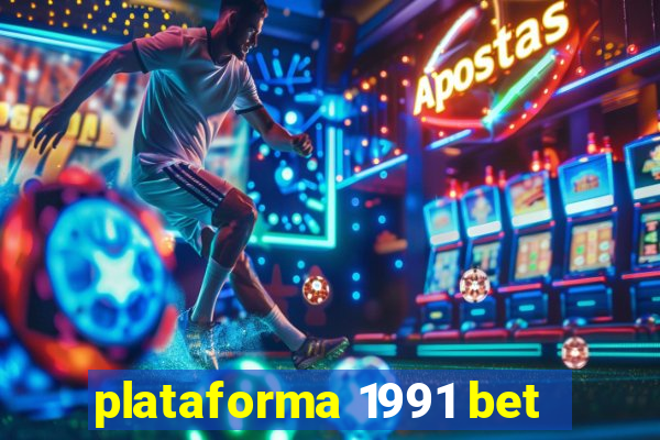 plataforma 1991 bet