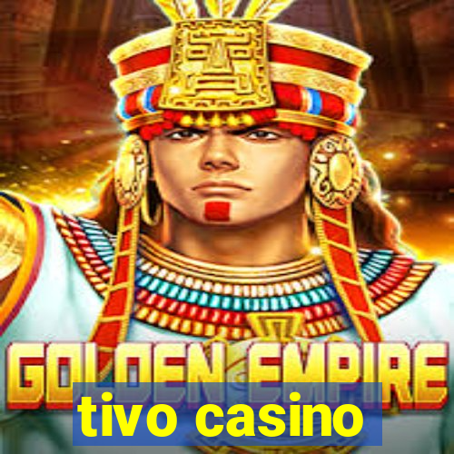 tivo casino